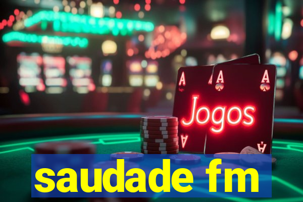 saudade fm